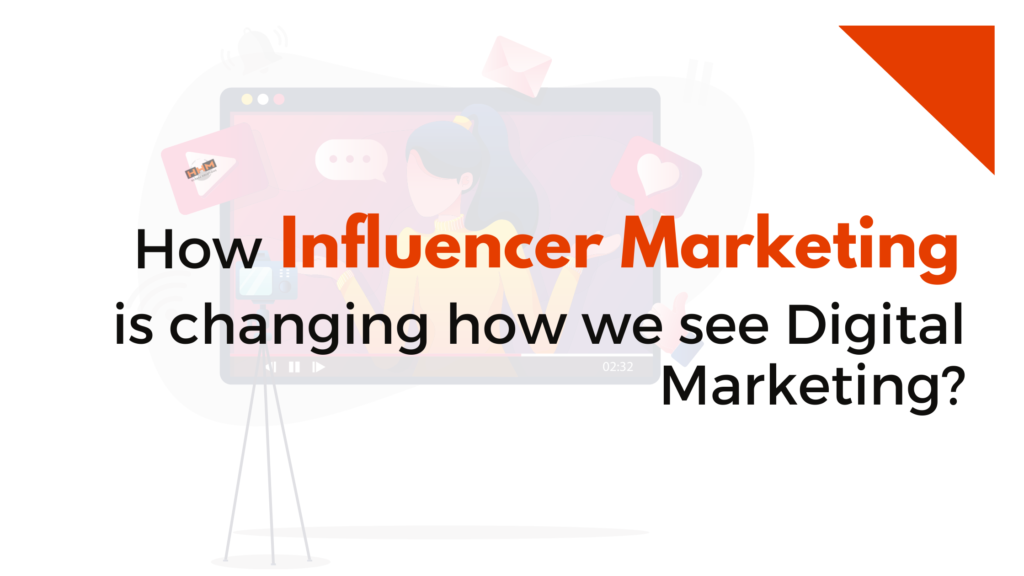 How is influencer marketing changing, how we see Digital Marketing ...