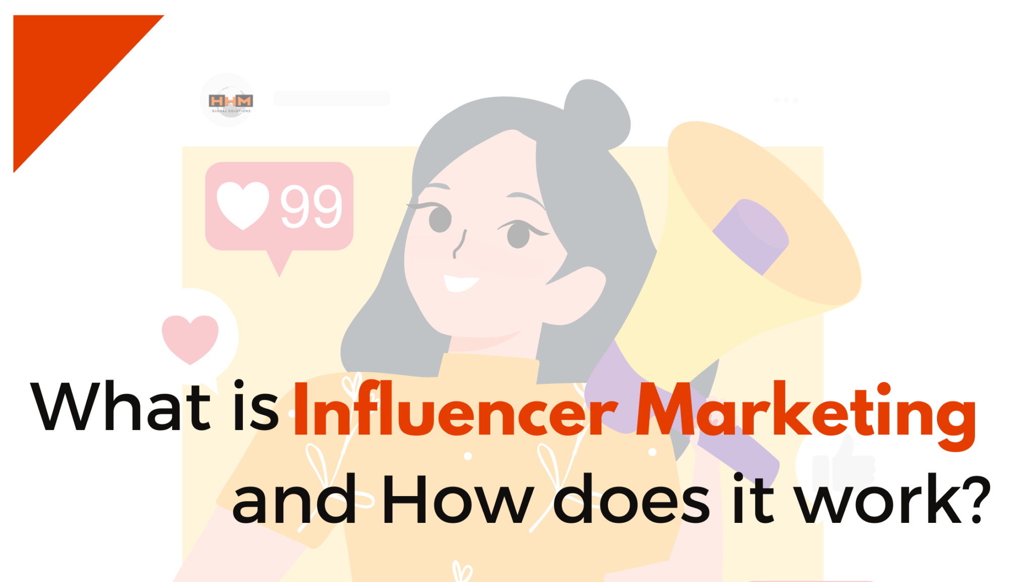 What Is Influencer Marketing And How Does It Work HHM Global Solutions